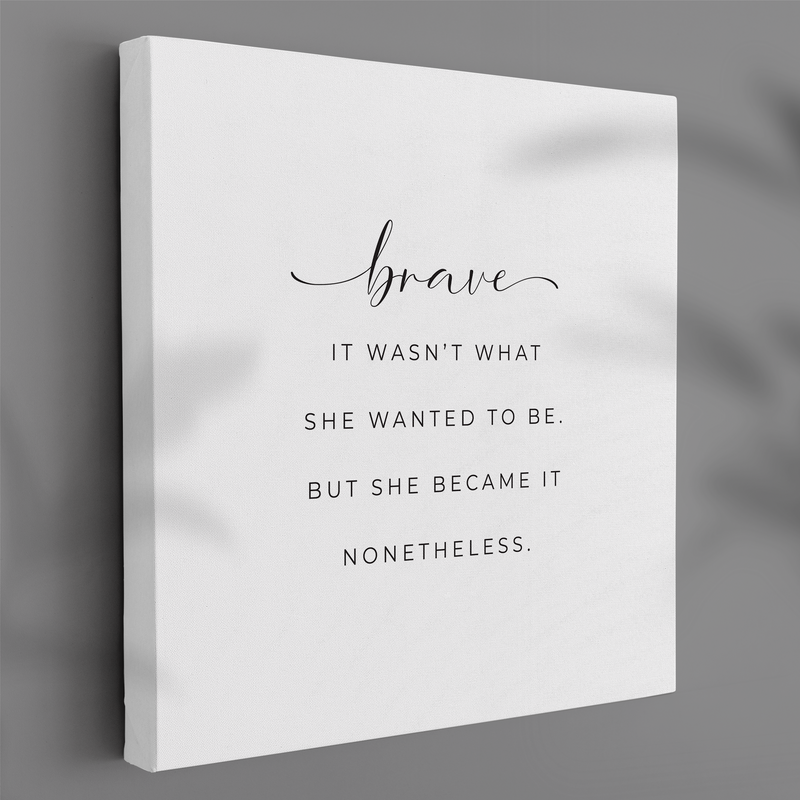 Brave Quote Canvas Print for Trauma Support