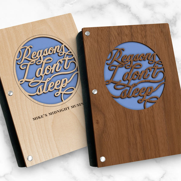 Reason's I Don't Sleep Funny Notebook with Wood Cover